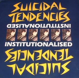 Institutionalized - Suicidal Tendencies