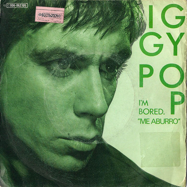 Iggy Pop - I'm Bored